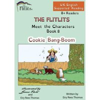 THE FLITLITS, Meet the Characters, Book 8, Cookie Bang-Boom, 8+Readers, U.K. English, Supported Reading von Penguin Random House Llc