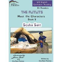 THE FLITLITS, Meet the Characters, Book 9, Scuba Salt, 8+Readers, U.K. English, Confident Reading von Armour Books