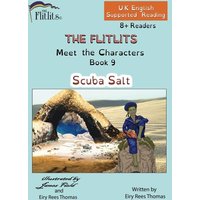 THE FLITLITS, Meet the Characters, Book 9, Scuba Salt, 8+Readers, U.K. English, Supported Reading von Penguin Random House Llc