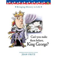 Can't You Make Them Behave, King George? von Penguin Young Readers Group