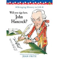 Will You Sign Here, John Hancock? von Penguin Young Readers Group