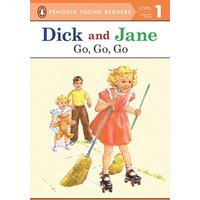 Dick and Jane Go, Go, Go (Penguin Young Reader Level 1) von Penguin Putnam Inc