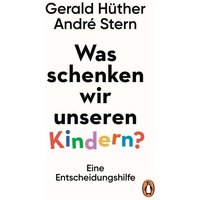 Was schenken wir unseren Kindern? von Penguin