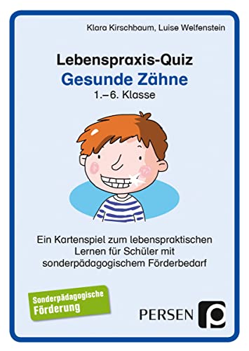 Lebenspraxis-Quiz: Gesunde Zähne: EIN Kartenspiel zum lebenspraktischen Lernen für Schüler mit sonderpädagogischem Förderbedarf (1. bis 6. Klasse) von Persen Verlag i.d. AAP