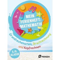 Mein Ferienheft: Mathe 5. und 6. Klasse von Persen Verlag in der AAP Lehrerwelt GmbH