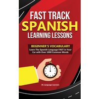 Fast Track Spanish Learning Lessons - Beginner's Vocabulary von Personal Development