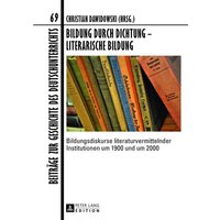 Bildung durch Dichtung – Literarische Bildung von Peter Lang GmbH, Internationaler Verlag der Wissenschaften