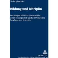 Bildung und Disziplin von Peter Lang GmbH, Internationaler Verlag der Wissenschaften