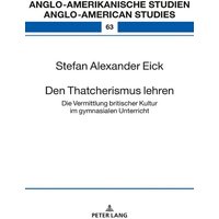 Den Thatcherismus lehren von Peter Lang GmbH, Internationaler Verlag der Wissenschaften