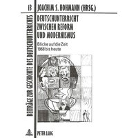 Deutschunterricht zwischen Reform und Modernismus von Peter Lang GmbH, Internationaler Verlag der Wissenschaften