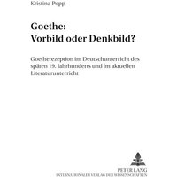 Goethe: Vorbild oder Denkbild? von Peter Lang GmbH, Internationaler Verlag der Wissenschaften