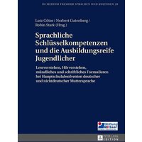 Sprachliche Schlüsselkompetenzen und die Ausbildungsreife Jugendlicher von Peter Lang GmbH, Internationaler Verlag der Wissenschaften