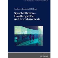 Sprachreflexion – Handlungsfelder und Erwerbskontexte von Peter Lang GmbH, Internationaler Verlag der Wissenschaften