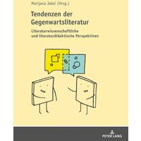 Tendenzen der Gegenwartsliteratur von Peter Lang GmbH, Internationaler Verlag der Wissenschaften