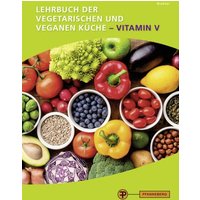 Lehrbuch der vegetarischen und veganen Küche - Vitamin V von Pfanneberg