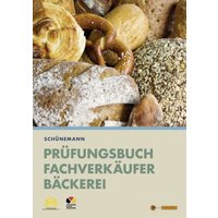 Nelles, K: Prüfungsbuch Fachverkäufer Bäckerei von Pfanneberg