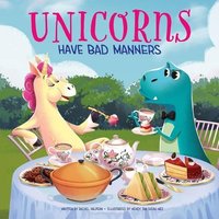 Unicorns Have Bad Manners von Phoenix International Publications, Inc.