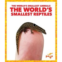 The World's Smallest Reptiles von Jump!, Inc.