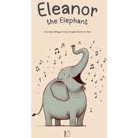 Eleanor the Elephant And Other Bilingual French-English Stories for Kids von Pomme Bilingual