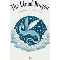 The Cloud Dragon And Other Bilingual Spanish-English Stories for Kids von Pomme Bilingual