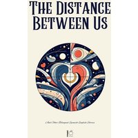 The Distance Between Us And Other Bilingual Spanish-English Stories von Pomme Bilingual