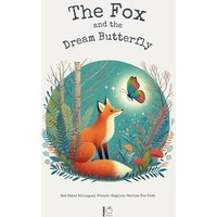 The Fox And The Dream Butterfly von Pomme Bilingual