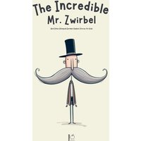 The Incredible Mr. Zwirbel And Other Bilingual German-English Stories for Kids von Pomme Bilingual