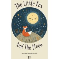 The Little Fox And The Moon And Other Bilingual Spanish-English Stories for Kids von Pomme Bilingual