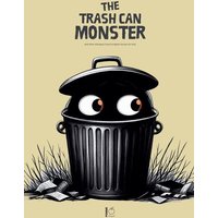 The Trash Can Monster And Other Bilingual French-English Stories for Kids von Pomme Bilingual