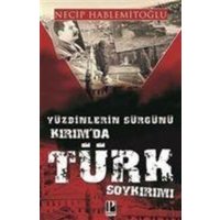 Yüzbinlerin Sürgünü Kirimda Türk Soykirimi von Pozitif Yayinlari