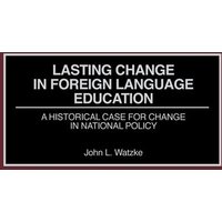 Lasting Change in Foreign Language Education von Praeger