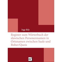 Register zum Wörterbuch der slawischen Personennamen in Ortsnamen zwischen Saale und Bober/Queis von Praesens Verlag