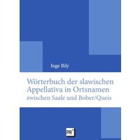 Wörterbuch der slawischen Appellativa in Ortsnamen zwischen Saale und Bober/Queis von Praesens Verlag