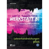 Werkstatt B1 - Lehrerhandreichungen plus von Praxis Verlag