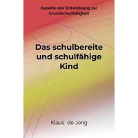 Das schulbereite und schulfähige Kind von Printshop Lehrer-Online