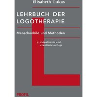 Lehrbuch der Logotherapie von Profil Mchn.