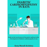 Study on the involvement of the polyol pathway in the development of diabetic cardiomyopathy in rats von Psychologyinhindi