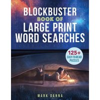 Blockbuster Book of Large Print Word Searches von Puzzlewright