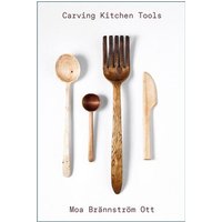 Carving Kitchen Tools von Quarto Publishing Group