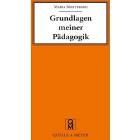 Grundlagen meiner Pädagogik von Quelle & Meyer