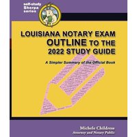 Louisiana Notary Exam Outline to the 2022 Study Guide von Quid Pro, LLC