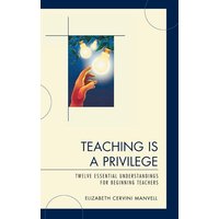 Teaching Is a Privilege von Rowman and Littlefield