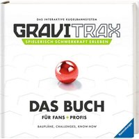 RAVENSBURGER 9783473417193 GraviTrax. Das Buch für Fans und Profis von RAVENSBURGER GRAVITRAX