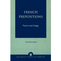 French Prepositions von University Press Of America