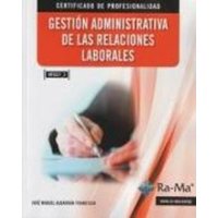 Gestión administrativa de las relaciones laborales von Ra-Ma S.A. Editorial y Publicaciones