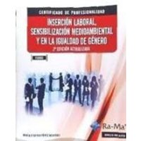 Inserción laboral, sensibilización medioambiental y en la igualdad de género von Ra-Ma S.A. Editorial y Publicaciones