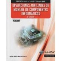 Operaciones auxiliares de montaje de componentes informáticos von Ra-Ma S.A. Editorial y Publicaciones