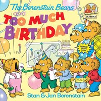 The Berenstain Bears and Too Much Birthday von Random House N.Y.