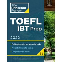 Princeton Review TOEFL iBT Prep with Audio/Listening Tracks, 2022 von Random House LLC US