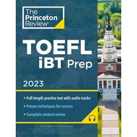 Princeton Review TOEFL iBT Prep with Audio/Listening Tracks, 2023 von Random House LLC US